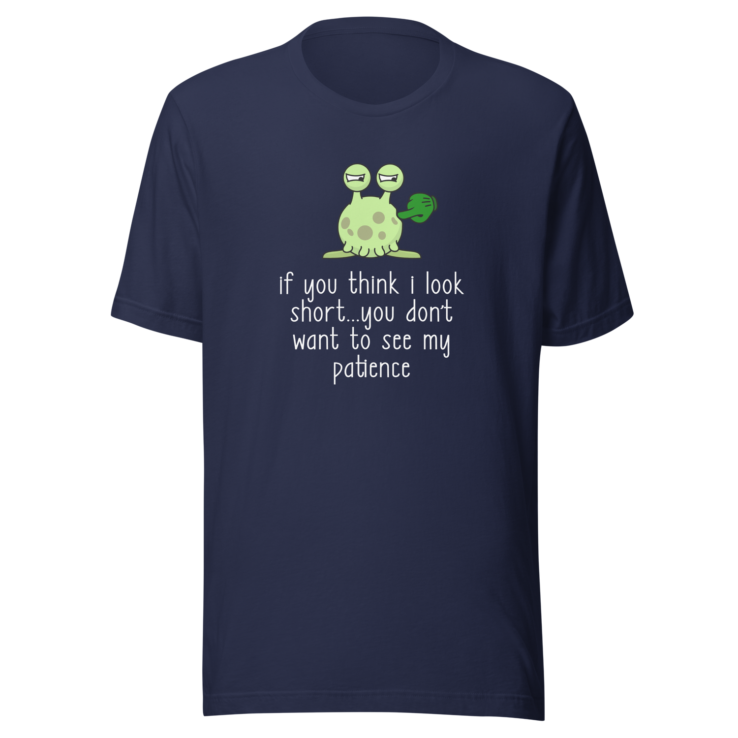 if-you-think-i-look-short-dont-want-to-see-my-patience-patience-tee-you-should-see-my-t-shirt-look-short-tee-gift-t-shirt-tee#color_navy