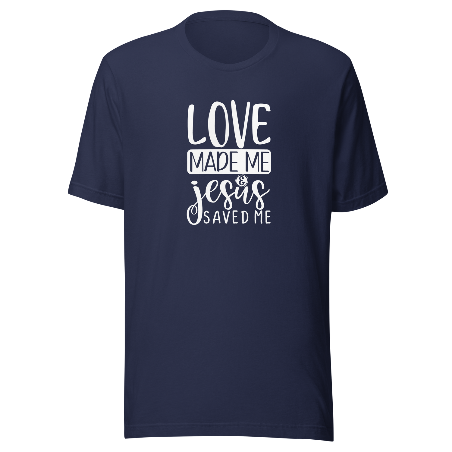 love-made-me-jesus-saved-me-christian-tee-god-t-shirt-jesus-tee-faith-t-shirt-religion-tee#color_navy