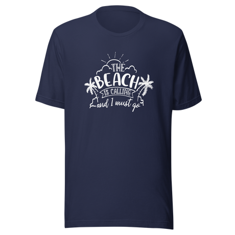 the-beach-is-calling-and-i-must-go-beach-tee-ocean-t-shirt-surfing-tee-outdoors-t-shirt-travel-tee#color_navy