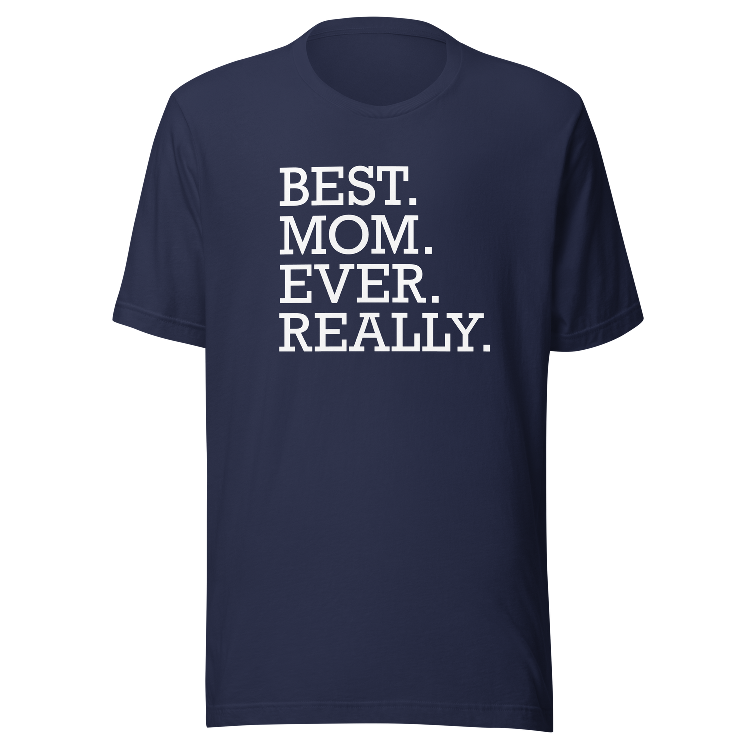 best-mom-ever-really-mothers-day-tee-mom-t-shirt-mommy-tee-wife-gift-t-shirt-mom-gift-tee#color_navy