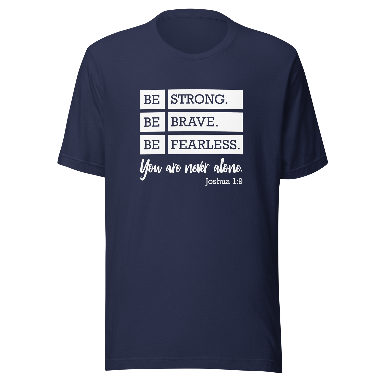be-strong-be-brave-be-fearless-joshua-1-9-be-strong-tee-be-brave-t-shirt-be-fearless-tee-jesus-t-shirt-tee#color_navy