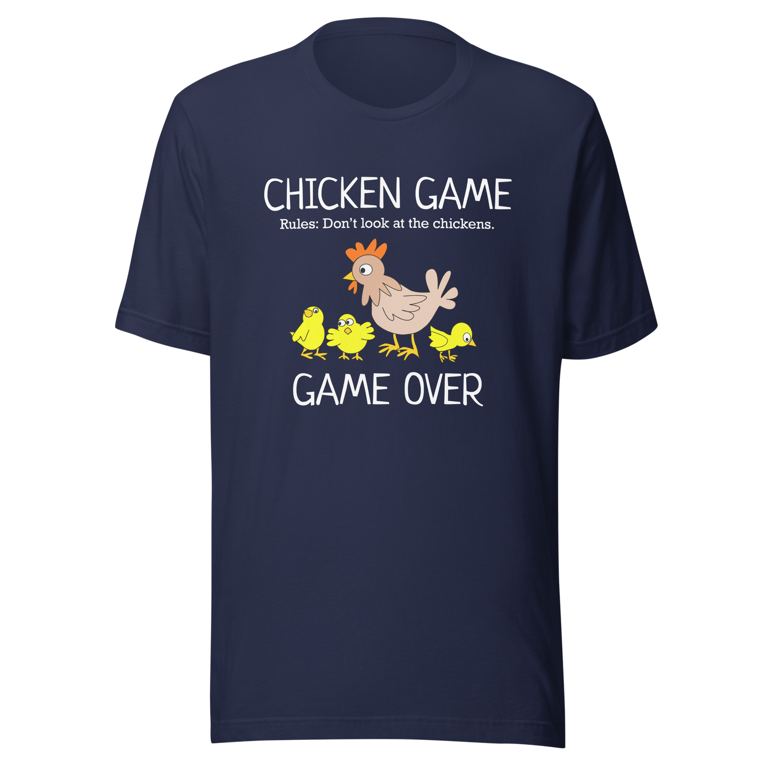 chicken-game-rules-dont-look-at-the-chickens-game-over-chicken-tee-game-t-shirt-look-tee-vote-t-shirt-election-tee#color_navy