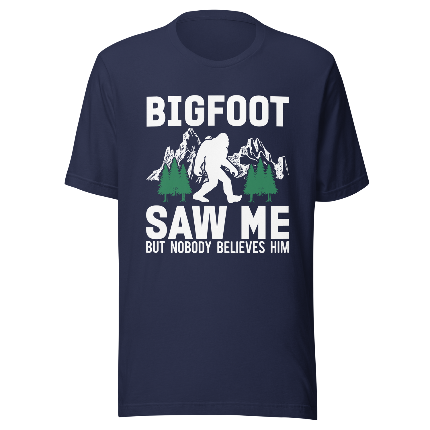 bigfoot-saw-me-but-nobody-believes-him-bigfoot-tee-hiking-t-shirt-outdoors-tee-camping-t-shirt-life-tee#color_navy