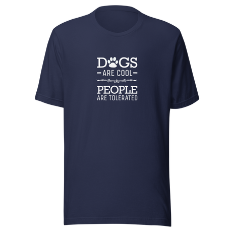 dogs-are-cool-people-are-tolerated-dog-are-cool-tee-animal-lover-t-shirt-dog-humor-tee-dog-lover-t-shirt-ladies-tee#color_navy