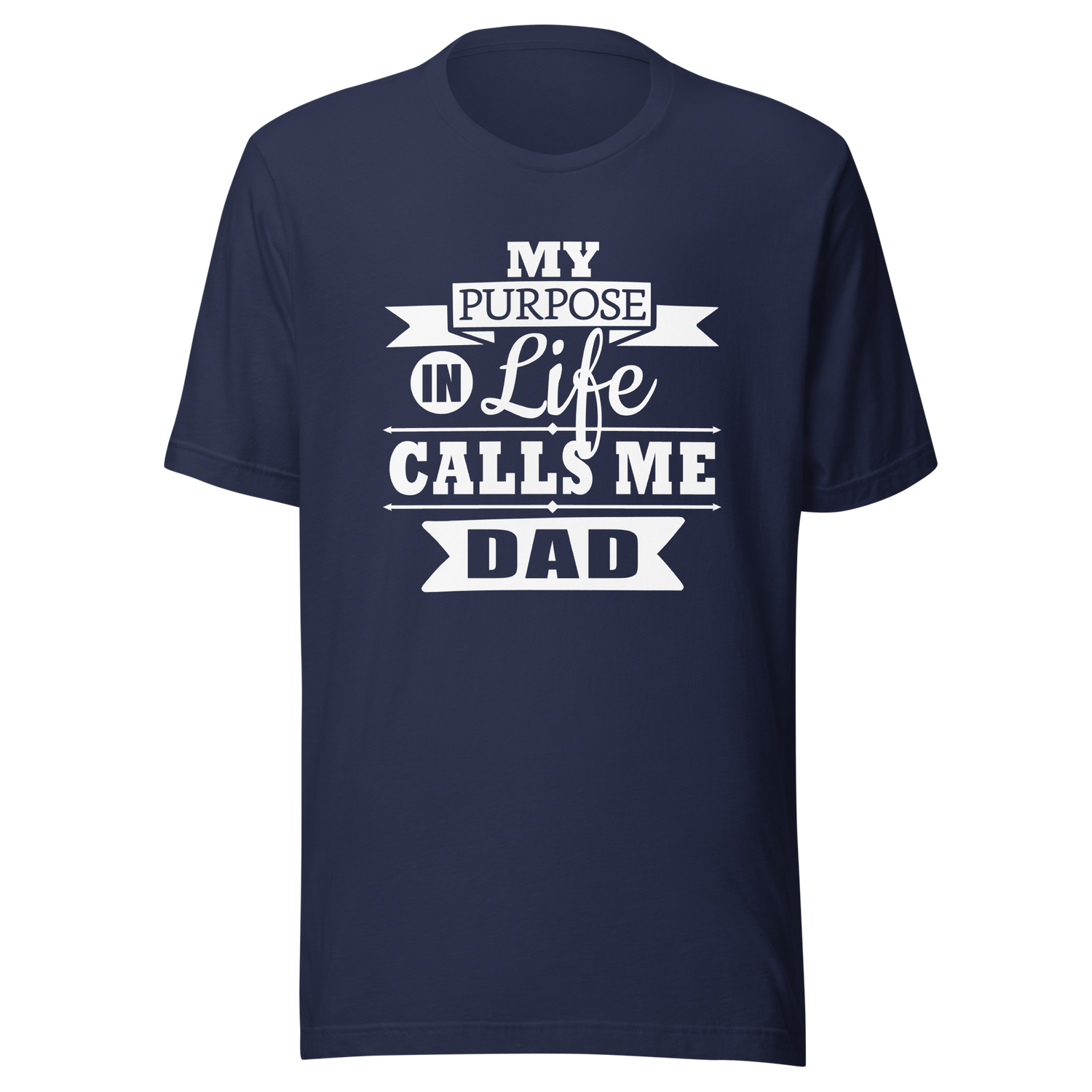 my-purpose-in-life-calls-me-dad-purpose-tee-life-t-shirt-dad-tee-t-shirt-tee#color_navy