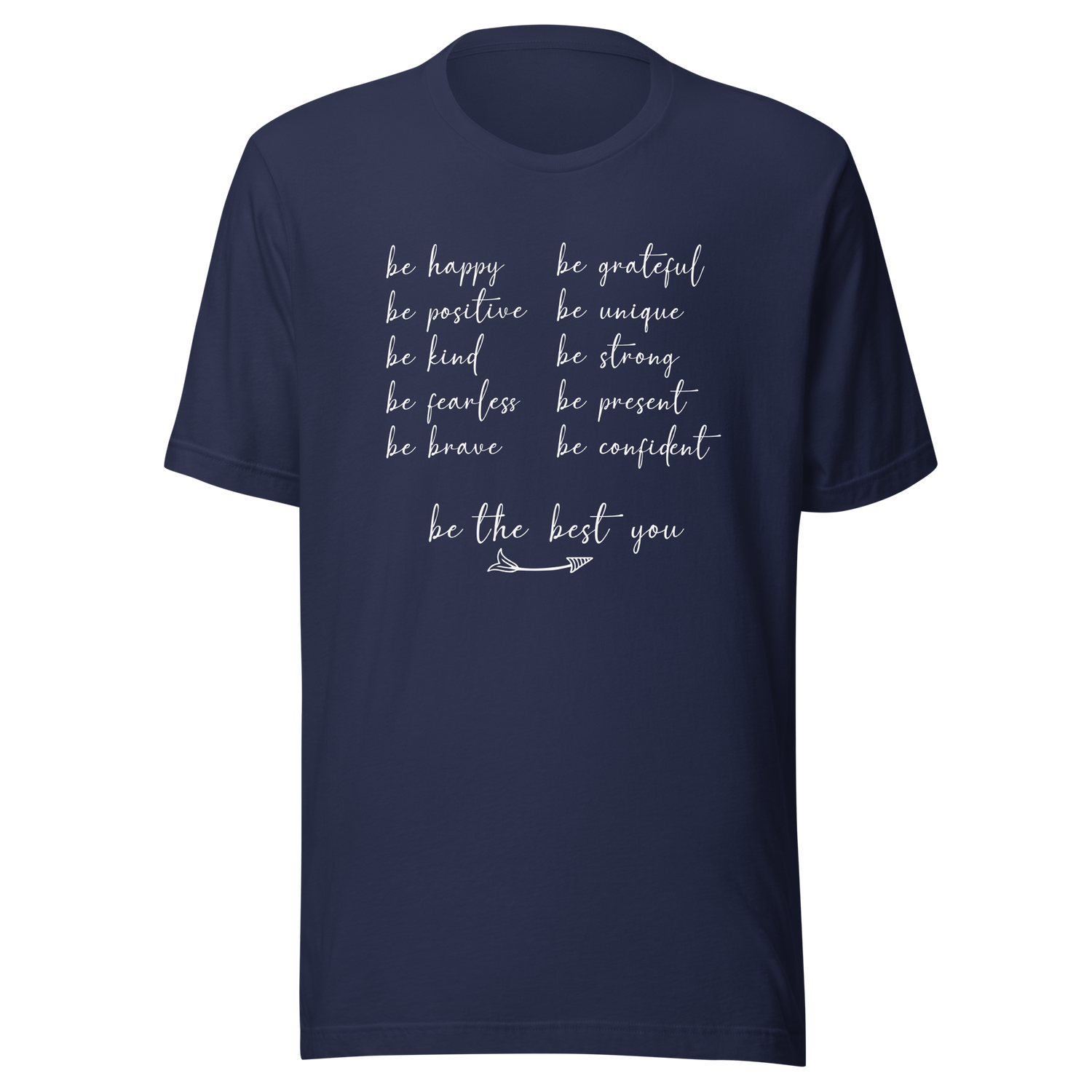 be-happy-be-positive-be-kind-be-fearless-be-brave-be-grateful-be-unique-be-strong-be-present-be-confident-happy-tee-positive-t-shirt-fearless-tee-t-shirt-tee#color_navy
