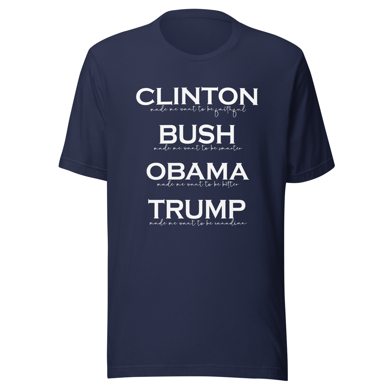 trump-made-me-want-to-be-canadian-trump-tee-clinton-t-shirt-bush-tee-t-shirt-tee#color_navy