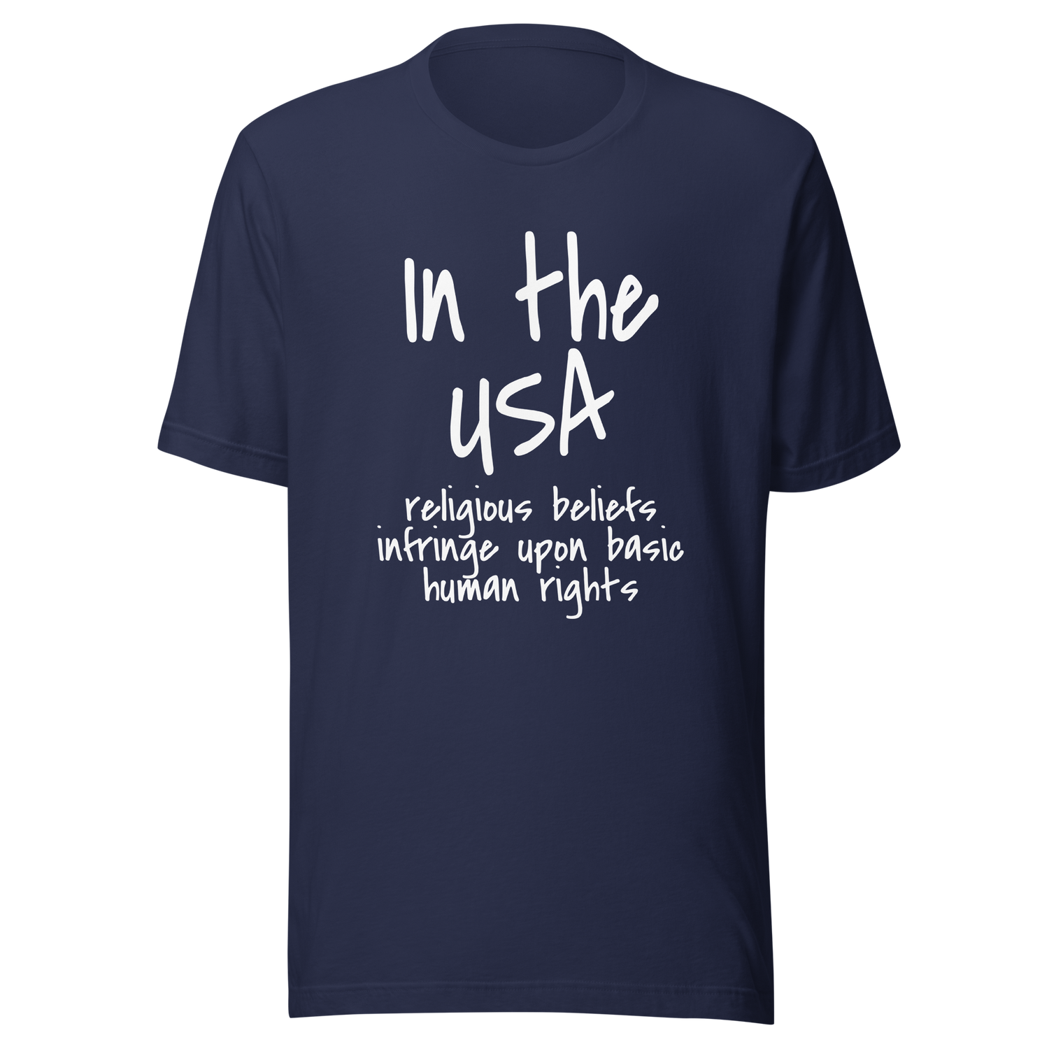 in-the-usa-religious-beliefs-infringe-upon-basic-human-rights-usa-tee-government-t-shirt-religious-tee-t-shirt-tee#color_navy