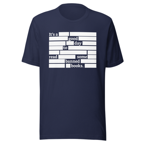 its-a-good-day-to-read-some-banned-books-censorship-tee-funny-t-shirt-banned-tee-t-shirt-tee#color_navy