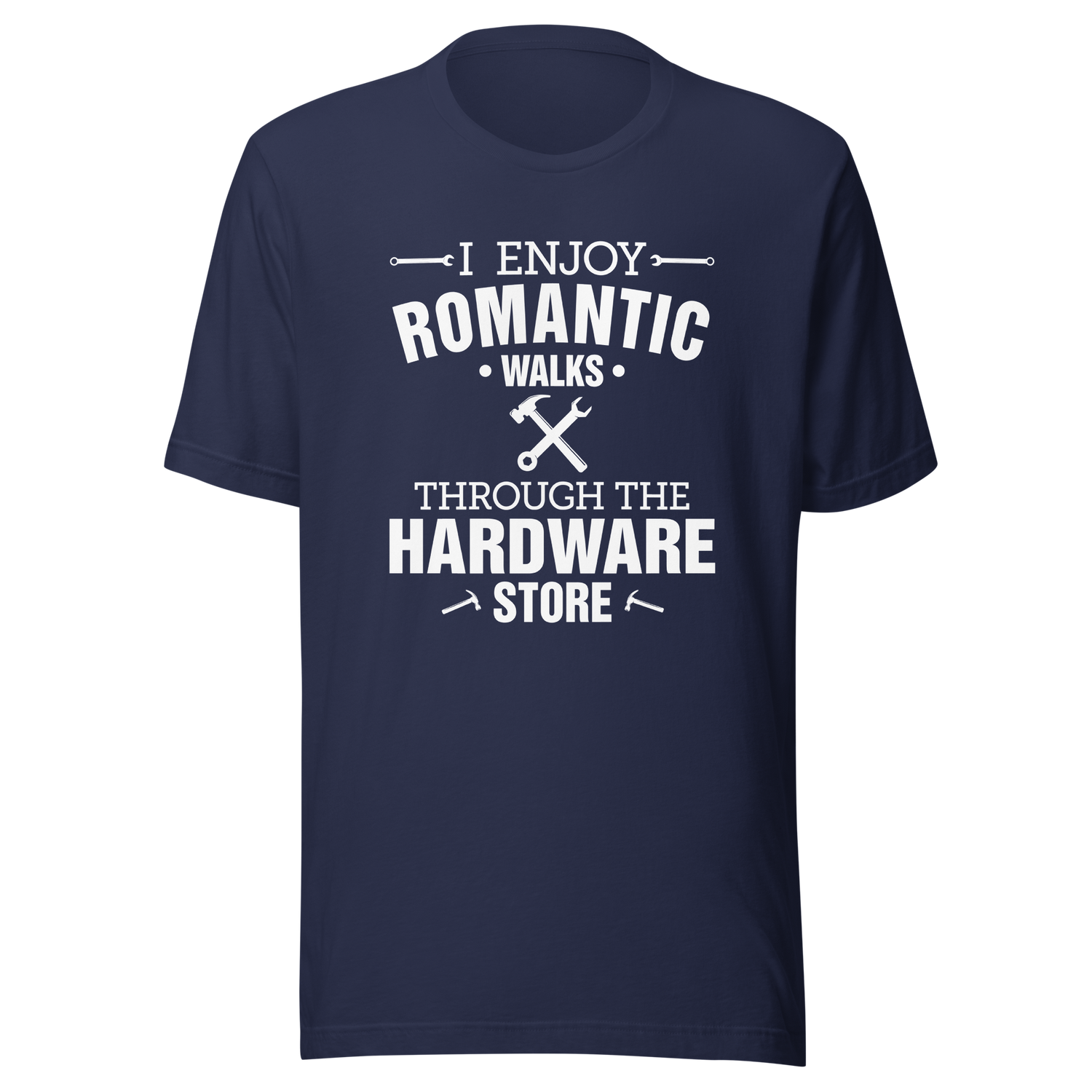 i-enjoy-romantic-walks-through-the-hardware-store-couple-tee-single-t-shirt-romantic-tee-t-shirt-tee#color_navy