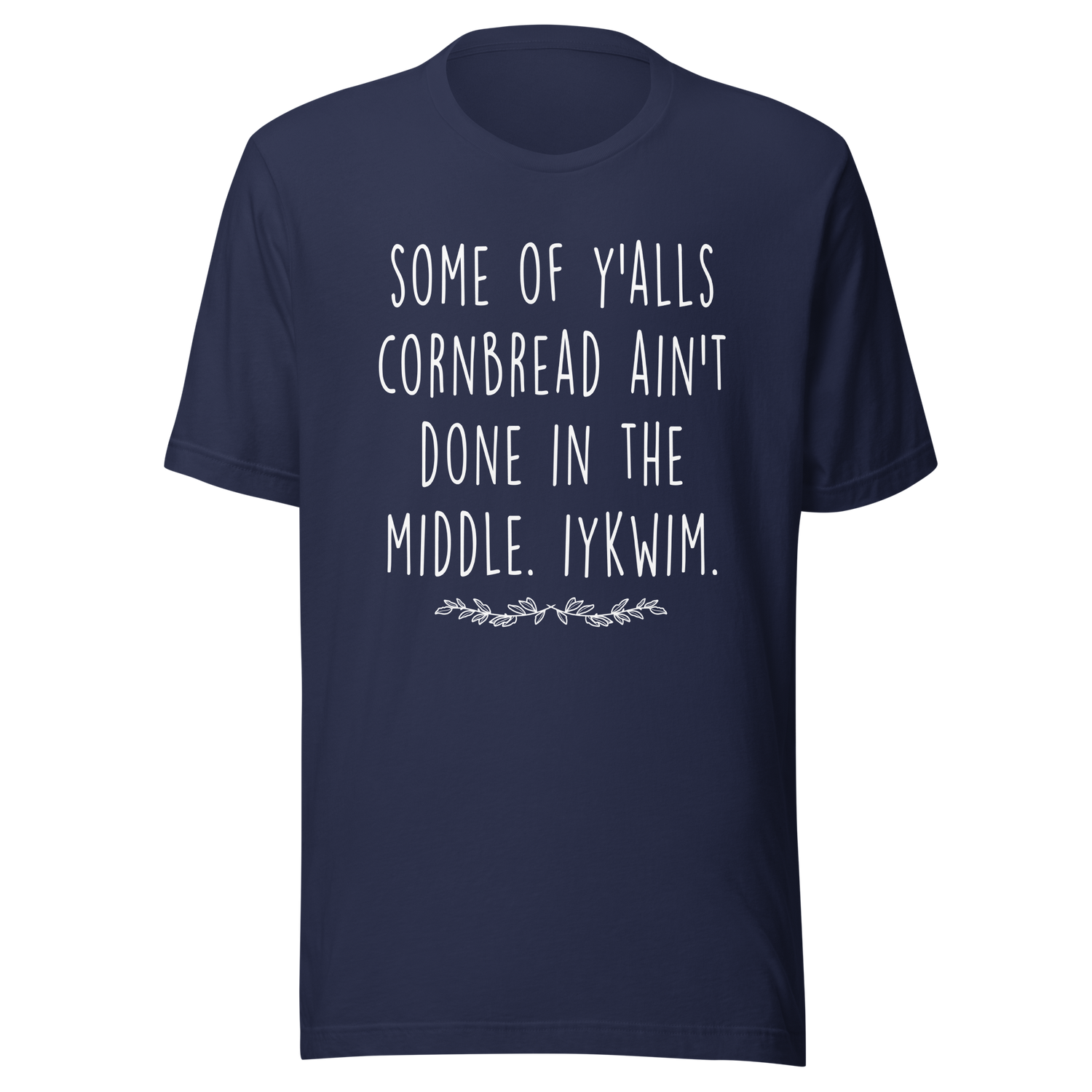 some-of-yalls-cornbread-aint-done-in-the-middle-iykwim-cornbread-tee-peace-t-shirt-unity-tee-t-shirt-tee#color_navy