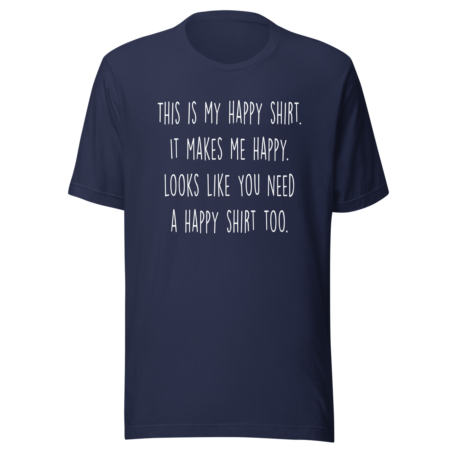 this-is-my-happy-shirt-it-makes-me-happy-looks-like-you-need-a-happy-shirt-too-happy-tee-positivity-t-shirt-joyful-tee-t-shirt-tee#color_navy
