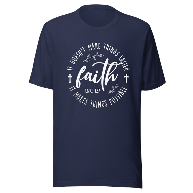 faith-it-doesnt-make-things-easier-it-makes-things-possible-faith-tee-faith-t-shirt-resilience-tee-possibility-t-shirt-hope-tee#color_navy