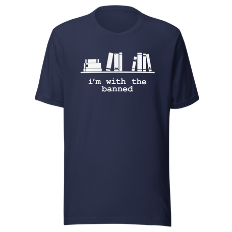 im-with-the-banned-politics-tee-politics-t-shirt-banned-tee-activism-t-shirt-rebellion-tee#color_navy