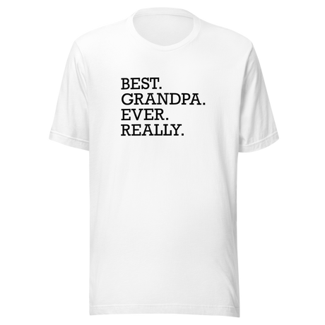best-grandpa-ever-really-grandparents-day-tee-dad-t-shirt-daddy-tee-gift-t-shirt-grandparents-tee#color_white