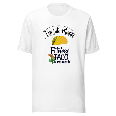 im-into-fitness-fitness-taco-in-my-mouth-working-out-tee-burritos-t-shirt-gym-tee-taco-t-shirt-mexico-tee#color_white