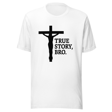 true-story-bro-jesus-tee-peace-t-shirt-christian-tee-t-shirt-tee#color_white