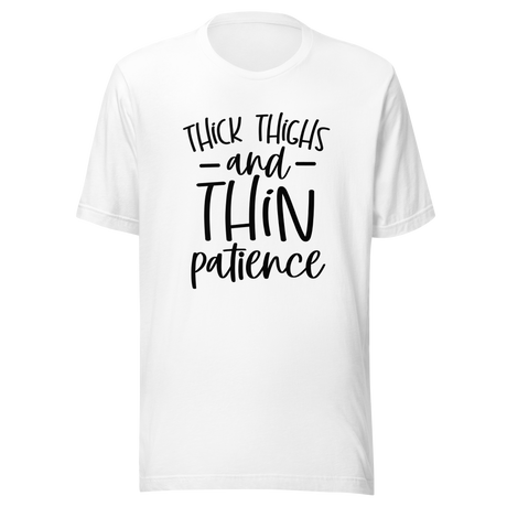 thick-thighs-and-thin-patience-positivity-tee-thick-thighs-t-shirt-patience-tee-t-shirt-tee#color_white
