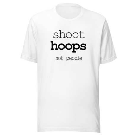 shoot-hoops-not-people-shoot-tee-hoops-t-shirt-not-people-tee-t-shirt-tee#color_white