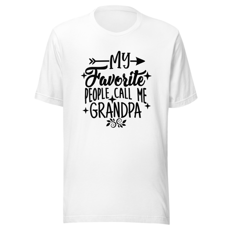 my-favorite-people-call-me-grandpa-grandparents-day-tee-dad-t-shirt-daddy-tee-t-shirt-tee#color_white
