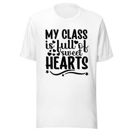 my-class-is-full-of-sweet-hearts-class-tee-teacher-t-shirt-sweet-tee-t-shirt-tee#color_white