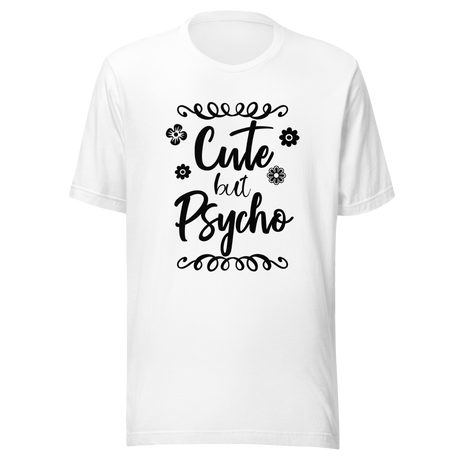 cute-but-psycho-cute-tee-psycho-t-shirt-funny-tee-t-shirt-tee#color_white