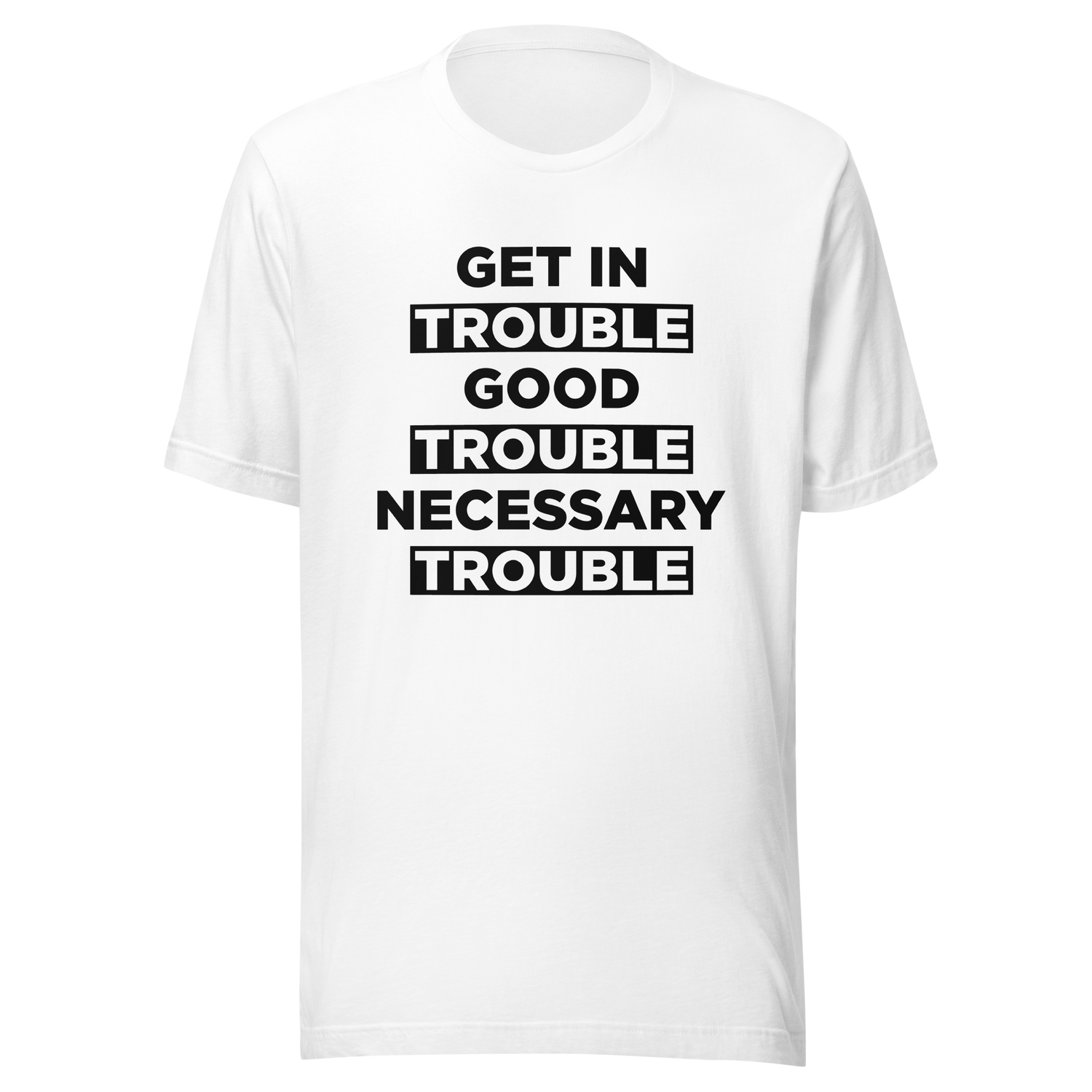 get-in-trouble-good-trouble-necessary-trouble-trouble-tee-necessary-t-shirt-john-lewis-tee-t-shirt-tee#color_white