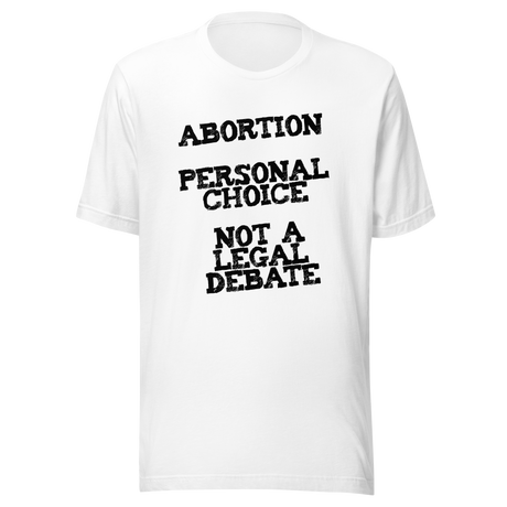 personal-choice-not-a-legal-debate-abortion-tee-uterus-t-shirt-women-tee-patriotic-t-shirt-america-tee#color_white