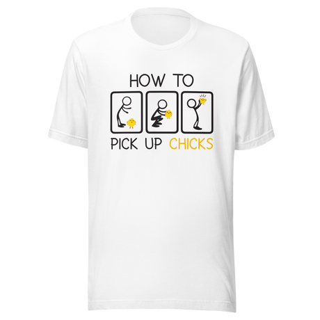how-to-pick-up-chicks-dating-tee-chicks-t-shirt-how-to-tee-t-shirt-tee#color_white