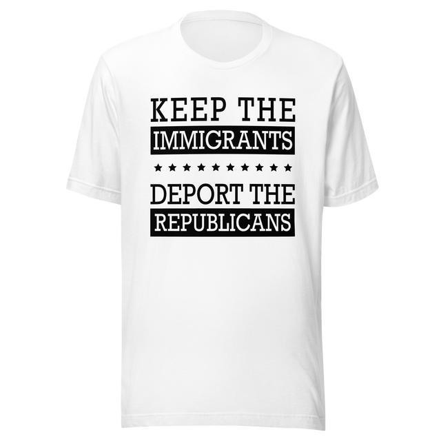 keep-the-immigrants-deport-the-republicans-usa-tee-deport-t-shirt-america-tee-t-shirt-tee#color_white