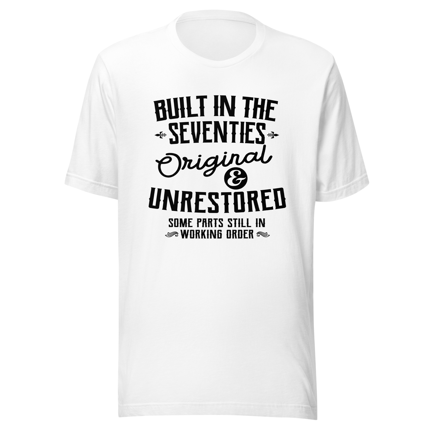 built-in-the-seventies-original-and-unrestored-some-parts-still-in-working-order-built-tee-seventies-t-shirt-70s-tee-t-shirt-tee#color_white