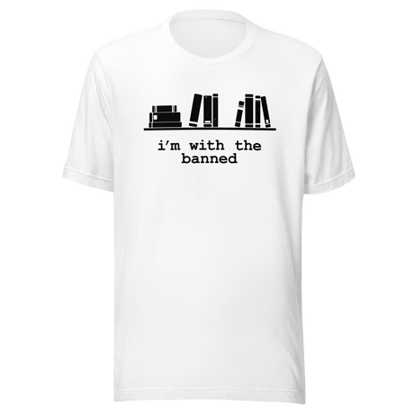 im-with-the-banned-politics-tee-politics-t-shirt-banned-tee-activism-t-shirt-rebellion-tee#color_white
