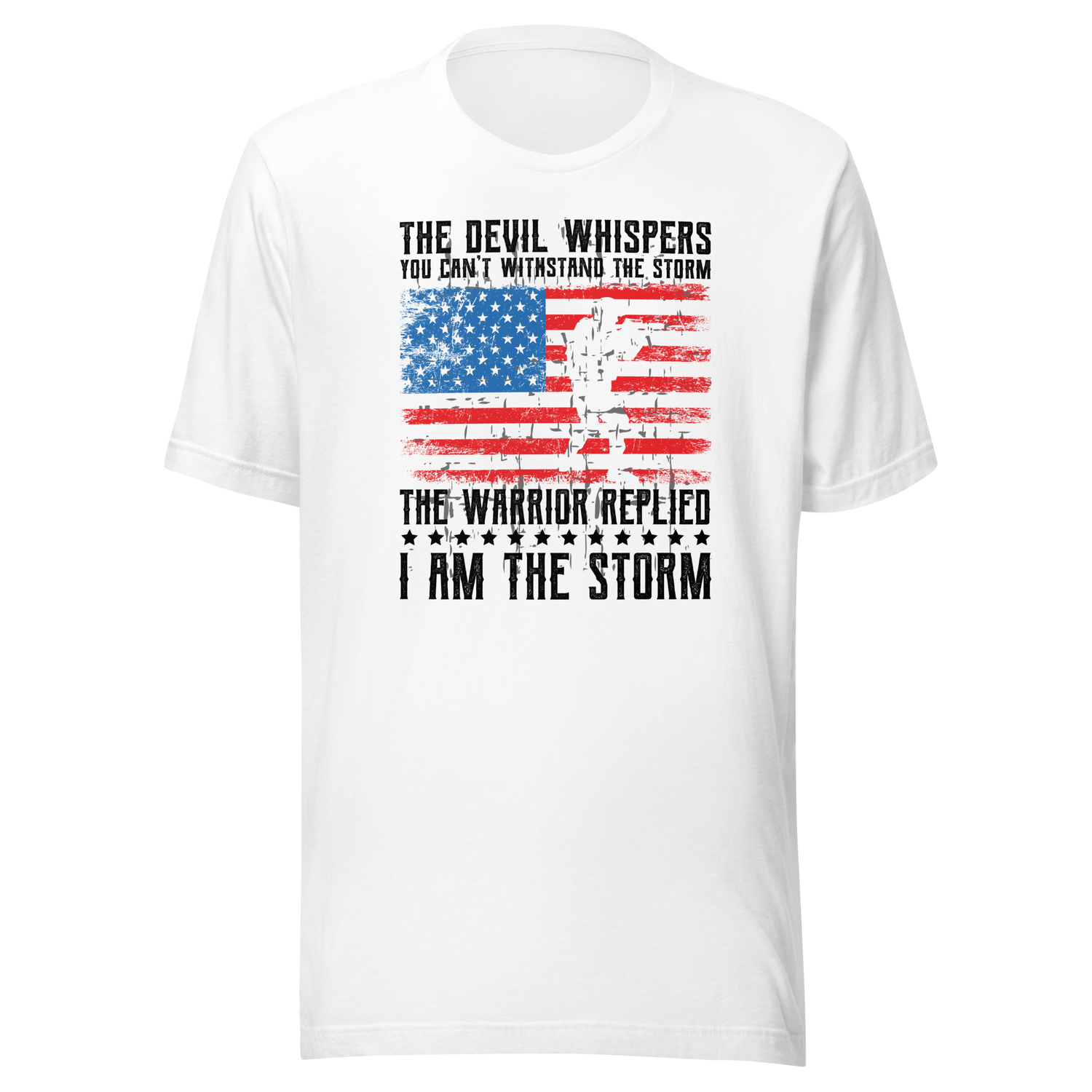 the-devil-whispers-you-cant-withstand-the-storm-the-warrior-replied-i-am-the-storm-motivational-tee-motivational-t-shirt-warrior-tee-strength-t-shirt-courage-tee#color_white