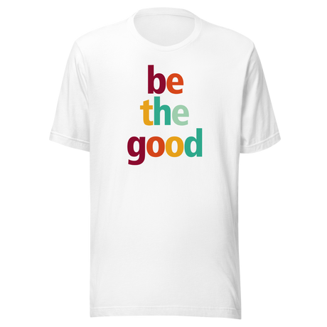 be-the-good-faith-tee-motivational-t-shirt-faith-tee-good-t-shirt-positivity-tee#color_white