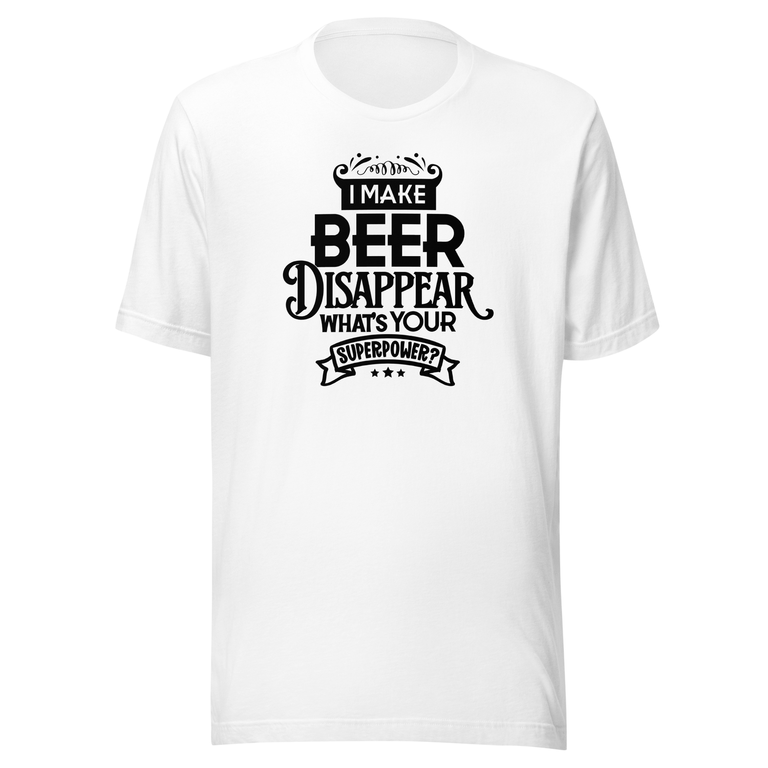 i-make-beer-disappear-whats-your-superpower-funny-tee-food-t-shirt-funny-tee-humor-t-shirt-quirky-tee#color_white