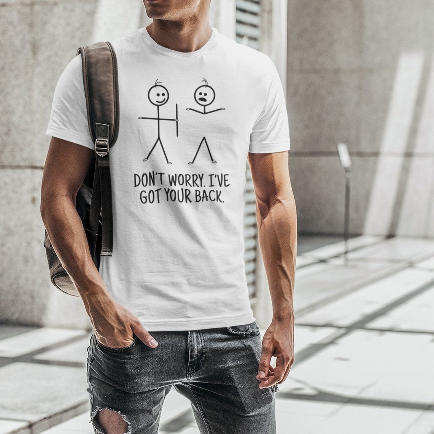 dont-worry-ive-got-your-back-dont-worry-tee-funny-t-shirt-ive-got-your-back-tee-stick-figure-t-shirt-friendship-tee#color_white