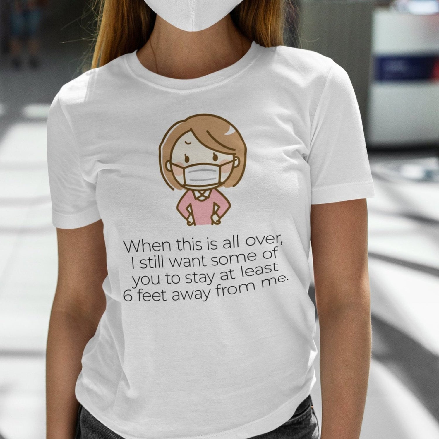 when-this-is-all-over-i-still-want-some-of-you-to-stay-at-least-six-virus-tee-pandemic-t-shirt-covid-19-tee-covid19-t-shirt-tee#color_white