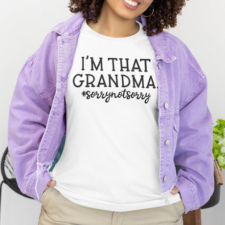im-that-grandma-sorry-not-sorry-grandma-tee-grandparents-day-t-shirt-grandma-day-tee-gift-t-shirt-mom-tee#color_white
