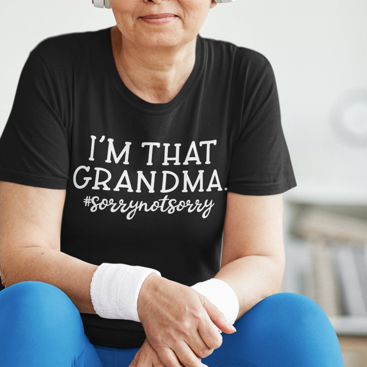I'm That Grandma Sorry Not Sorry - Grandma Tee - Grandparents Day T-Sh –  Kooskadoo