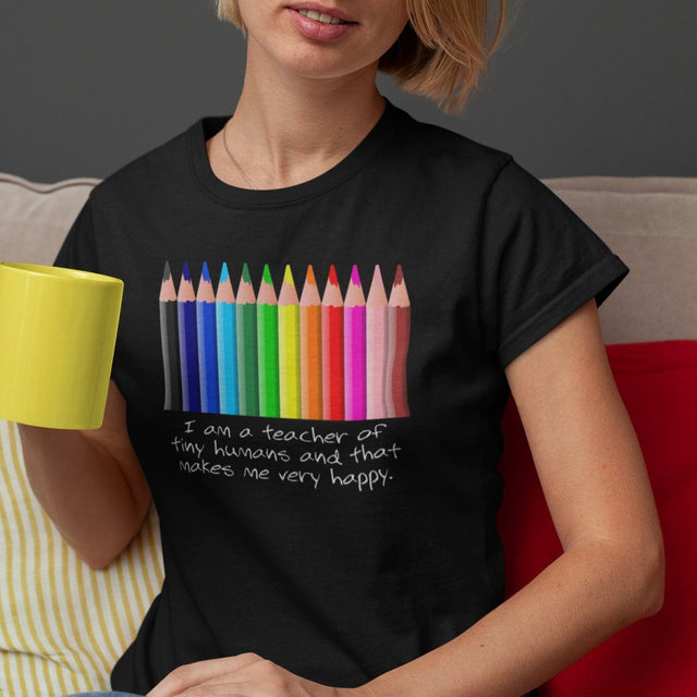 i-am-a-teacher-of-tiny-humans-and-that-makes-me-very-happy-teacher-tee-teaching-t-shirt-education-tee-school-t-shirt-student-tee#color_black