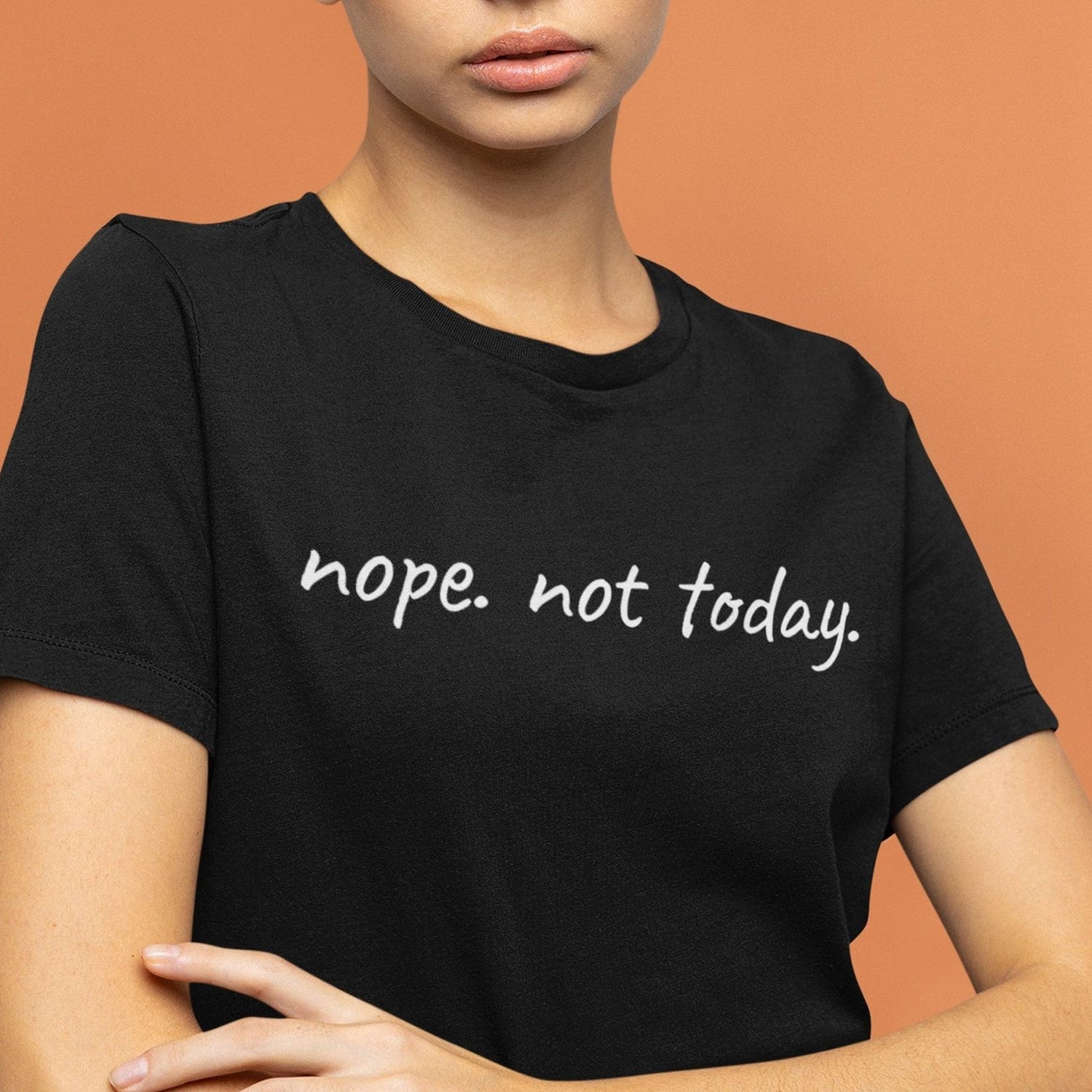 nope-not-today-nope-tee-not-today-t-shirt-funny-tee-t-shirt-tee#color_black