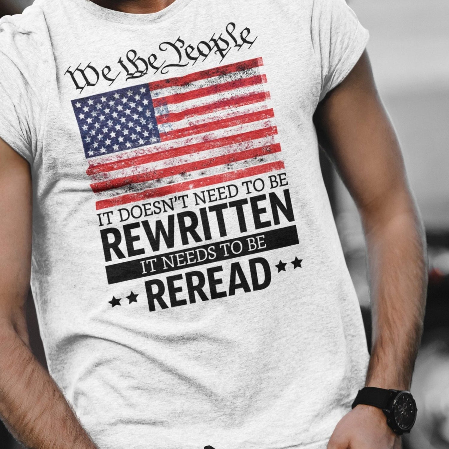 we-the-people-it-doesnt-need-to-be-rewritten-it-needs-to-be-reread-we-the-people-tee-constitution-t-shirt-usa-tee-t-shirt-tee#color_white