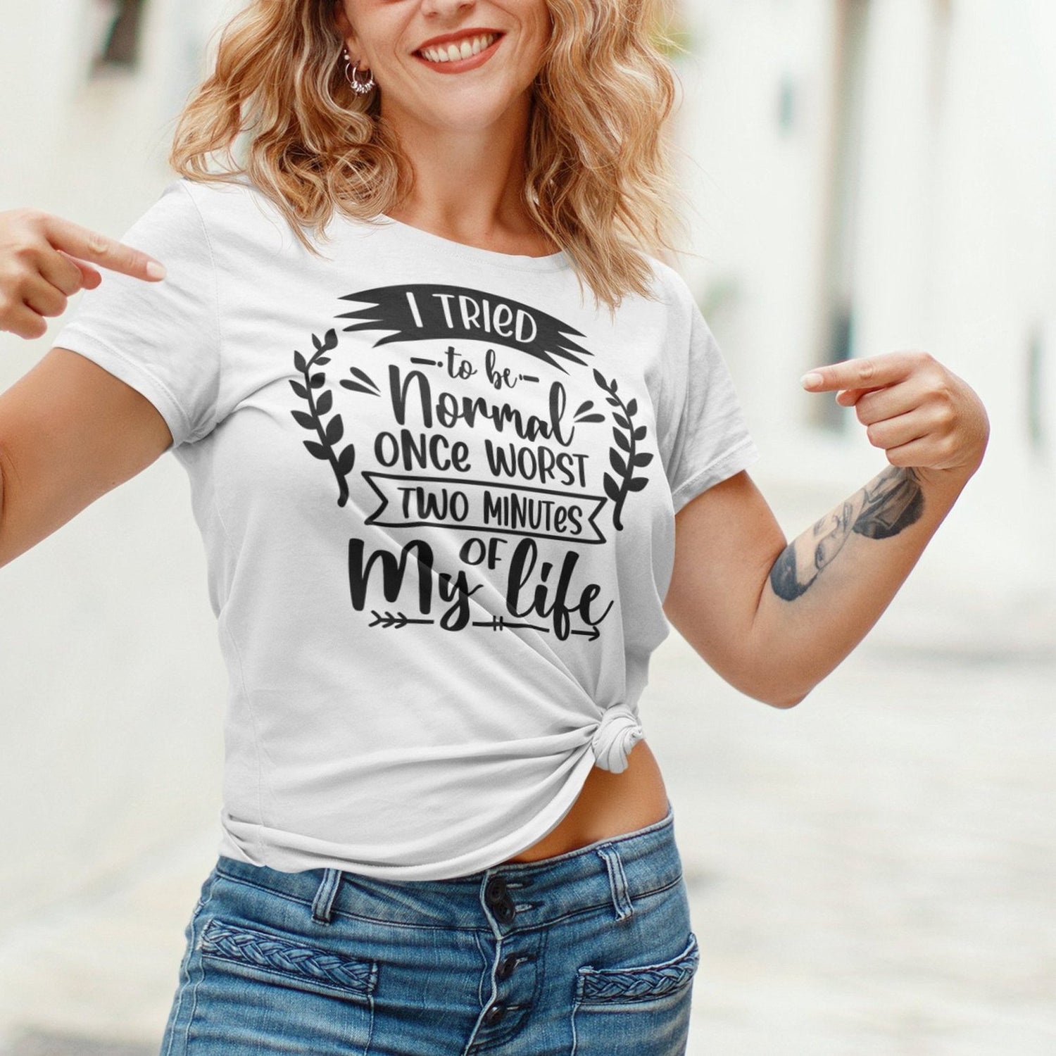i-tried-to-be-normal-once-worst-two-minutes-of-my-life-normal-tee-worst-t-shirt-two-minutes-tee-t-shirt-tee#color_white