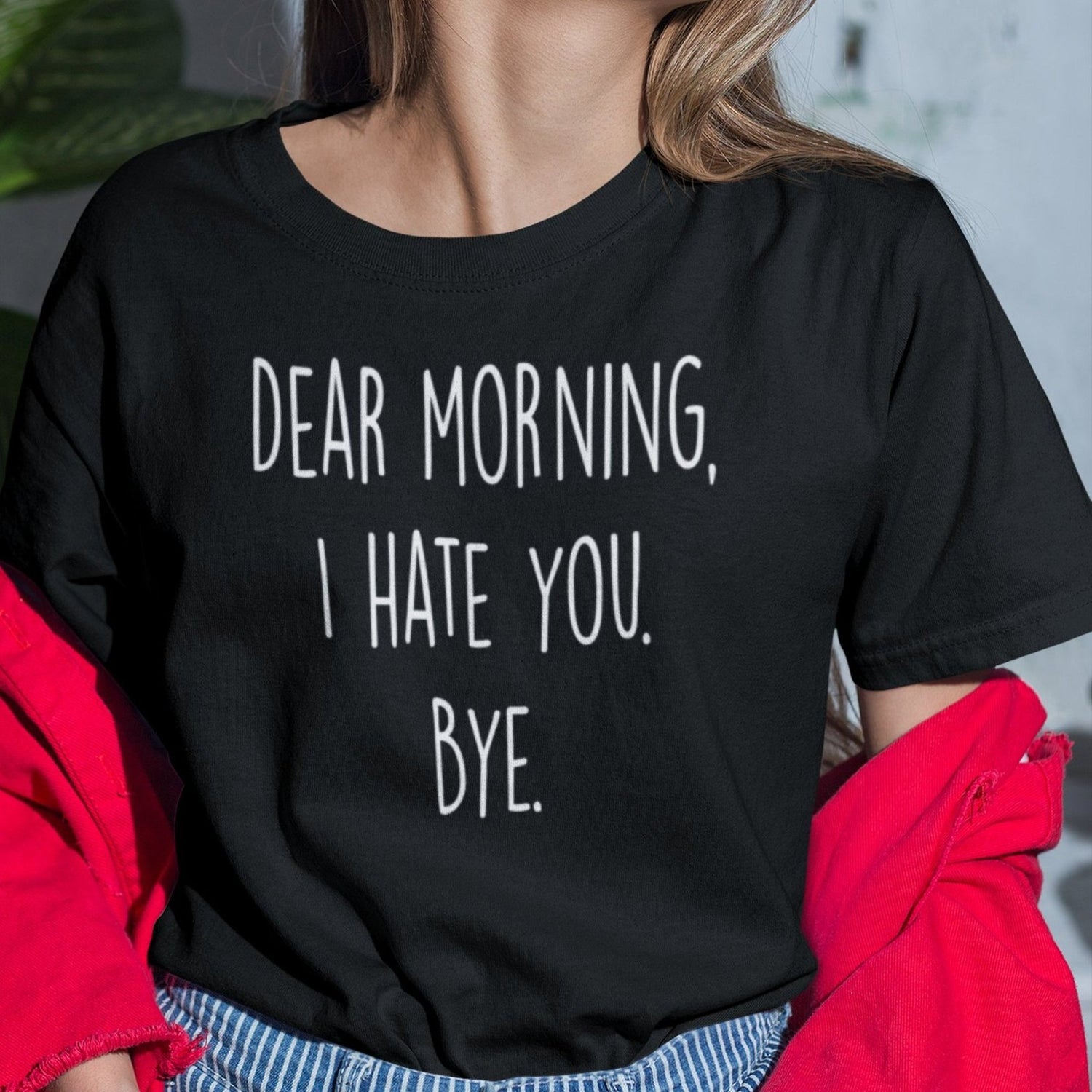dear-morning-i-hate-you-bye-dear-morning-tee-i-hate-you-t-shirt-clever-tee-t-shirt-tee#color_black