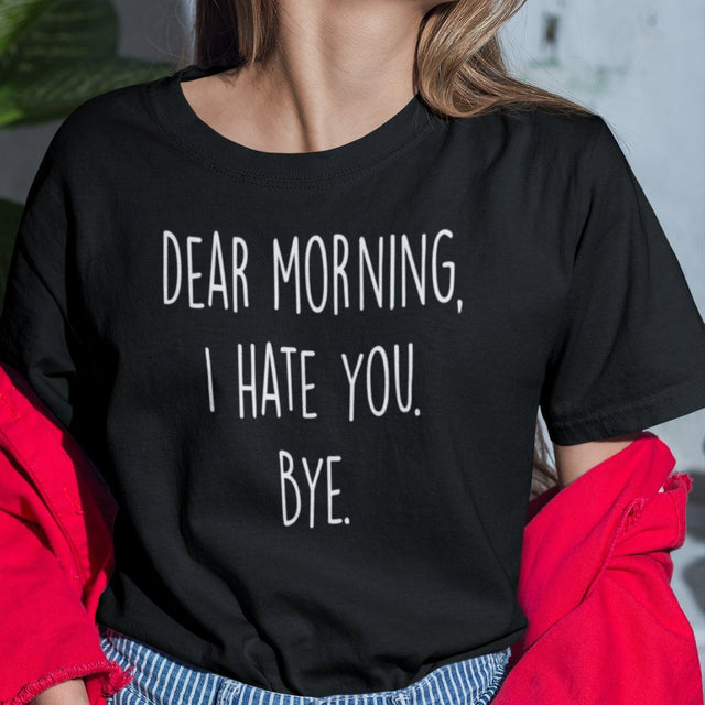 dear-morning-i-hate-you-bye-dear-morning-tee-i-hate-you-t-shirt-clever-tee-t-shirt-tee#color_black