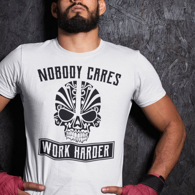 nobody-cares-work-harder-nobody-tee-work-t-shirt-harder-tee-t-shirt-tee#color_white