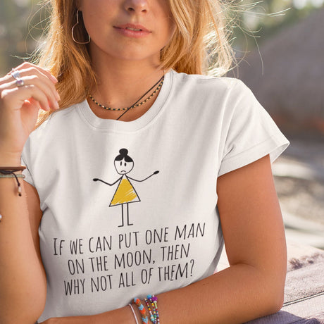 if-we-can-put-one-man-on-the-moon-then-why-not-all-of-them-moon-tee-vibes-t-shirt-life-tee-t-shirt-tee#color_white