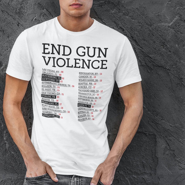 end-gun-violence-city-list-usa-tee-government-t-shirt-cause-of-death-tee-t-shirt-tee#color_white
