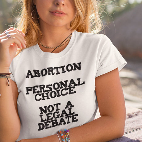 personal-choice-not-a-legal-debate-abortion-tee-uterus-t-shirt-women-tee-patriotic-t-shirt-america-tee#color_white