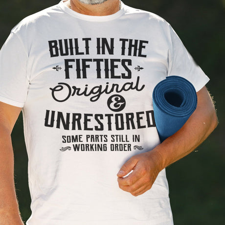 built-in-the-fifties-original-and-unrestored-some-parts-still-in-working-order-built-tee-fifties-t-shirt-50s-tee-t-shirt-tee#color_white